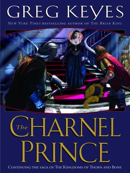 Title details for The Charnel Prince by Greg Keyes - Available